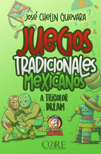 Libro del Capitan Zarigueya: Juegos Tradicionales Mexicanos