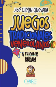 Libro del Capitan Zarigueya: Juegos Tradicionales Venezolanos